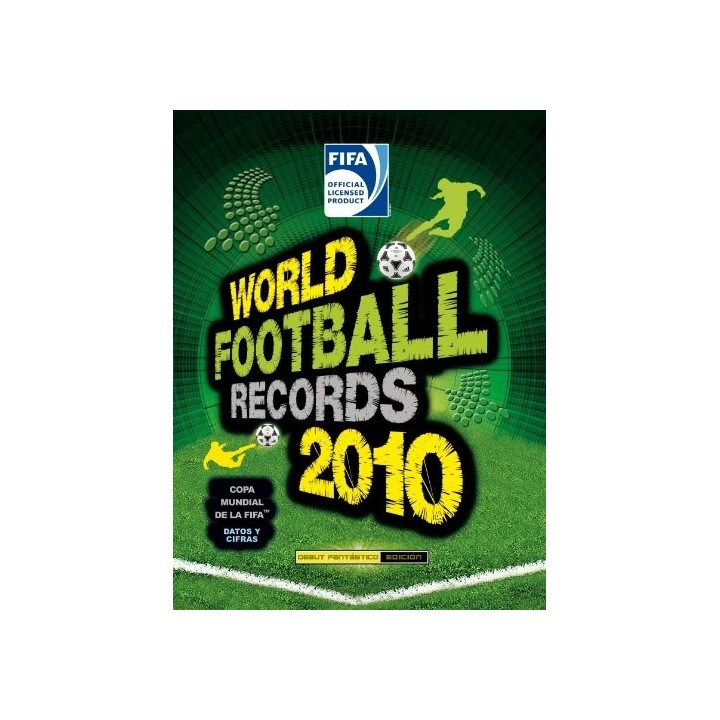 WORLD FOOTBALL RECORDS 2010. Copa Mundial de la FIFA: Datos y Cifras
